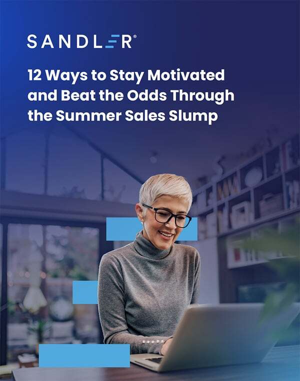 12 Ways to Stay Motivated and Beat the Odds Through the Summer Sales Slump